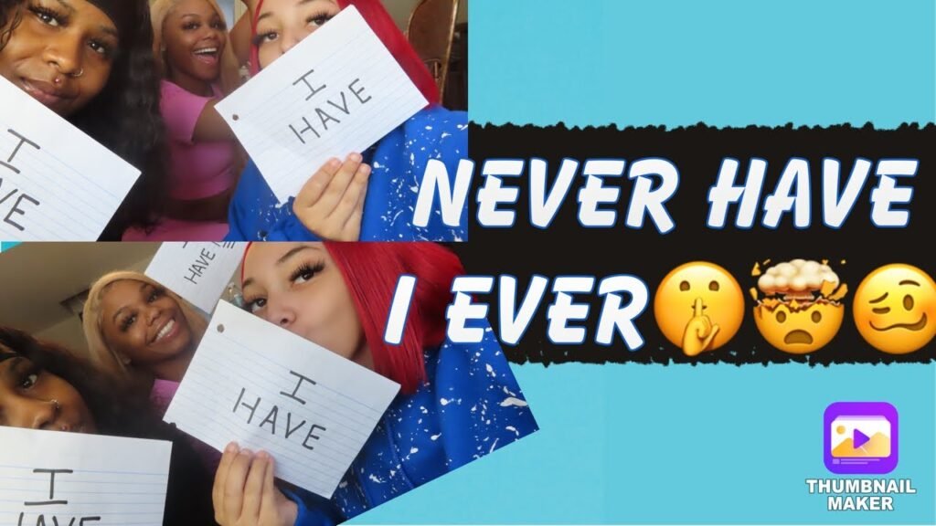 Get To Know Your Friends on a Deeper Level: Never Have I Ever Dirty