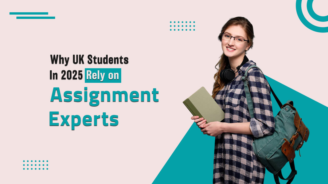 UK Students in 2025: Why More Are Turning to Expert Assignment Help Than Ever Before